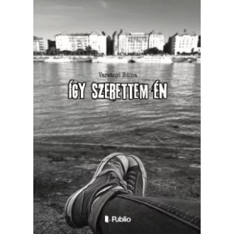 Varsányi Edina - Így szerettem én