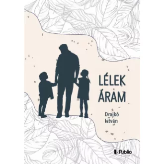 Drajkó István - Lélek áram
