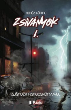 Nehéz Lőrinc - Zsiványok I.