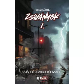 Nehéz Lőrinc - Zsiványok I.
