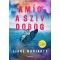 Liane Moriarty - Amíg a szív dobog