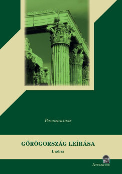 Pauszaniasz - Görögország leírása I-II.