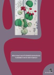   Régi magyar füvészeti-zoológiai vademecum és szó-tároló