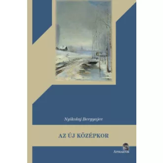 Nyikolaj Bergyajev - Az új középkor