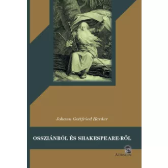 Johann Gottfried Herder - Ossziánról és Shakespeare-ről