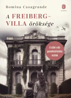 A Freiberg-villa öröksége