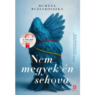Rumena Buzsarovszka - Nem megyek én sehova