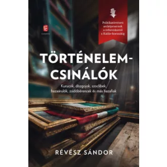 Révész Sándor - Történelemcsinálók