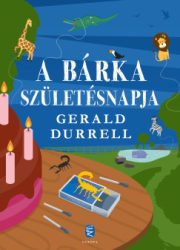 Gerald Durrell - A Bárka születésnapja