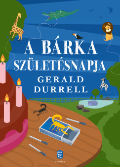 Gerald Durrell - A Bárka születésnapja