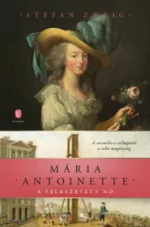Stefan Zweig - Mária Antoinette
