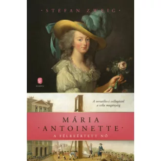 Stefan Zweig - Mária Antoinette