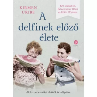 Kirmen Uribe - A delfinek előző élete