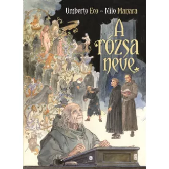 Umberto Eco - Milo Manara - A rózsa neve