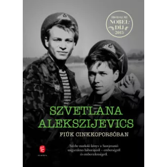 Szvetlana Alekszijevics - Fiúk cinkkoporsóban