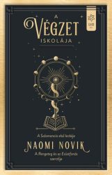 Naomi Novik - A végzet iskolája - Solomancia I. 