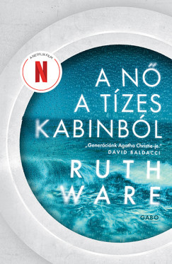 Ruth Ware - A nő a tízes kabinból