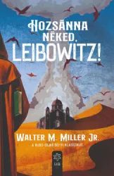 Walter M. Miller - Hozsánna néked, Leibowitz!