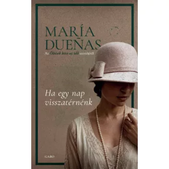María Duenas - Ha egy nap visszatérnénk