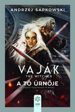 Vaják VII. - The Witcher - A tó úrnője