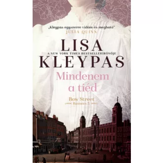 Lisa Kleypas - Mindenem a tiéd - Bow Street Runners 3.