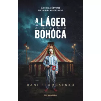 Dani Fromcsenko - A láger bohóca