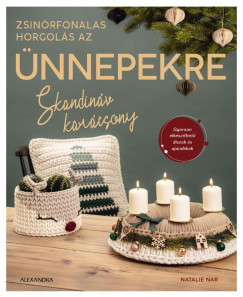 Natalie Nar - Skandináv karácsony - Zsinórfonalas horgolás az ünnepekre