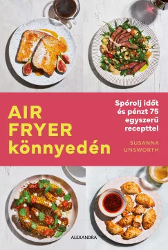 Susanna Unsworth - Air Fryer könnyedén