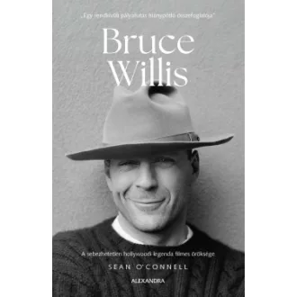 Sean O'Connel - Bruce Willis - A sebezhetetlen hollywoodi legenda filmes öröksége