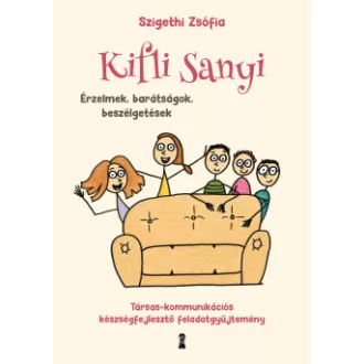 Szigethi Zsófia - Kifli Sanyi - Érzelmek, barátságok, beszélgetések