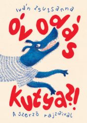 Iván Zsuzsanna - Óvodás kutya?!