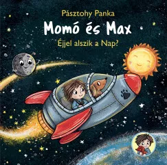 Pásztohy Panka - Momó és Max - Éjjel alszik a nap?
