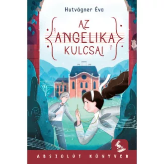 Hutvágner Éva - Az Angelika kulcsai