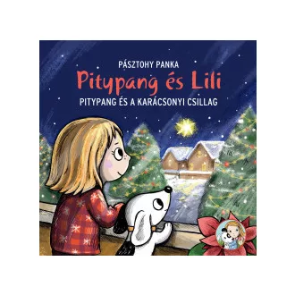 Pásztohy Panka - Pitypang és a karácsonyi csillag - Pitypang és Lili
