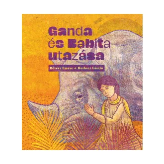 Révész Emese - Ganda és Babita utazása
