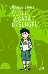 Várfalvy Emőke - Éljen a saját dzsungel! (Trambulin 3)