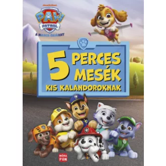 Mancs Őrjárat - 5 perces mesék kis kalandoroknak
