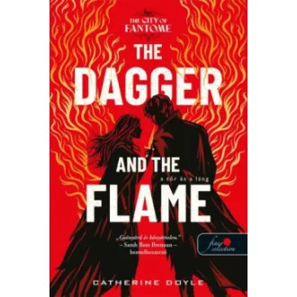 Catherine Doyle - The Dagger and the Flame - A Tőr és a Láng - The City of Fantome 1.