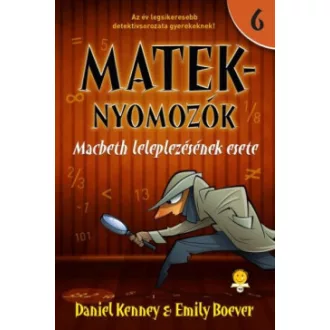 Emily Boever - Daniel Kenney - Macbeth leleplezésének esete - Mateknyomozók 6.