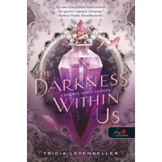Tricia Levenseller - The Darkness Within Us - A bennünk lakozó sötétség - Az árnyak köztünk 2.