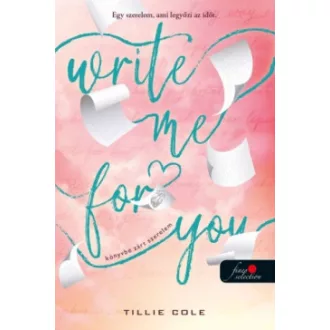 Cole Tillie - Write Me For You - Könyvbe zárt szerelem