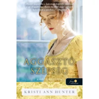 Kristi Ann Hunter - Aggasztó szépség - A Hawthorne-ház 4.
