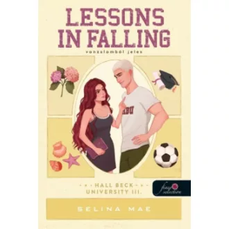 Selina Mae - Lessons in Falling - Vonzalomból jeles - Hall Beck University 3.