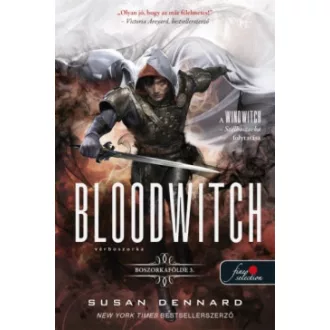 Susan Dennard - Bloodwitch - Vérboszorka - Boszorkafölde 3.