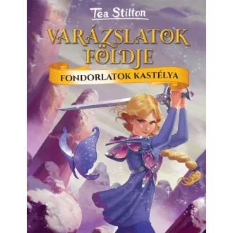 Fondorlatok kastélya - Varázslatok Földje