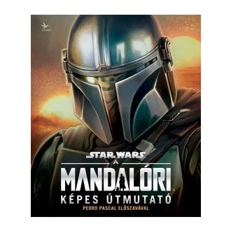 Pablo Hidalgo - A mandalóri - Képes útmutató