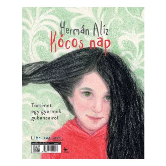 Hermán Alíz - Kócos nap: Történet egy gyermek és egy anya gubancairól