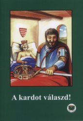 A kardot válaszd!