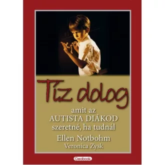 Tíz dolog, amit az autista diákod szeretné, ha tudnál