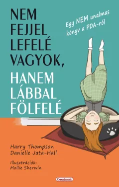 Nem fejjel lefelé vagyok, hanem lábbal fölfelé